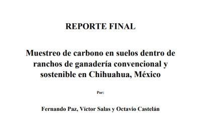 Muestreo de carbono en suelos dentro deranchos de ganadería convencional y sostenible en Chihuahua, México