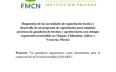 Diagnóstico de las necesidades de capacitación técnica y desarrollo de un programa de capacitación para impulsar prácticas de ganadería de bovinos y agroforestería con enfoque regenerativo/sostenible en Chiapas, Chihuahua, Jalisco y Veracruz