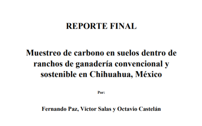 Muestreo de carbono en suelos dentro de ranchos de ganadería convencional y sostenible en Chihuahua