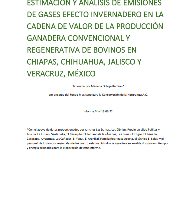 Estimación y análisis de emisiones de gases efecto invernadero en la cadena de valor de la producción ganadera convencional y regenerativa de bovinos en Chiapas, Chihuahua, Jalisco y Veracruz