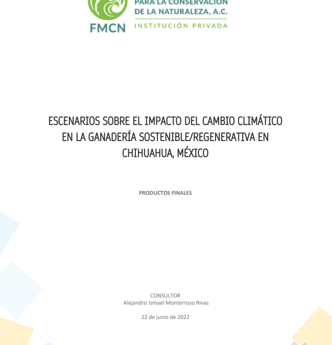 Escenarios sobre el impacto del cambio climático en la ganadería sostenible/regenerativa en Chihuahua