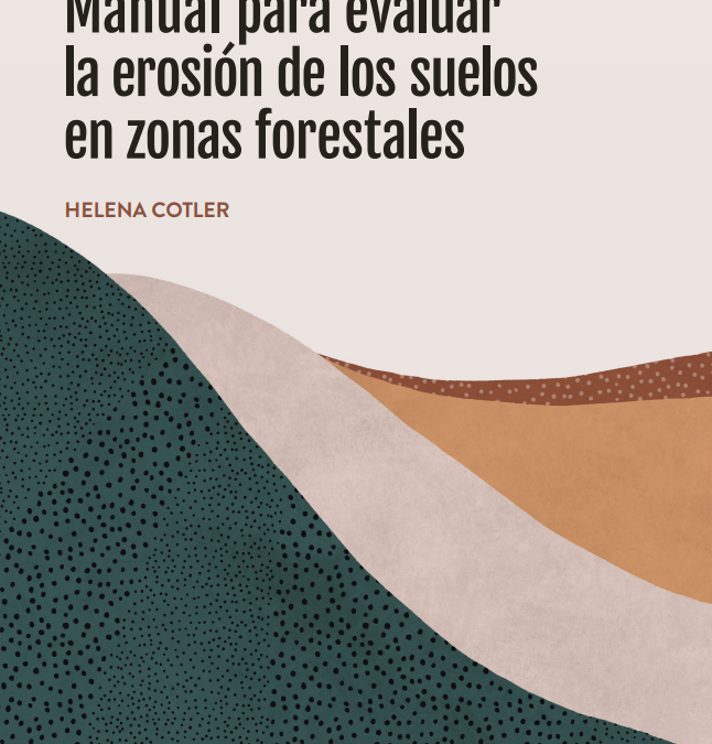 Manual para evaluar la erosión de los suelos en zonas forestales