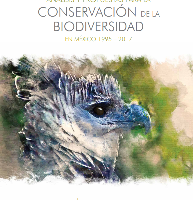 Análisis y propuestas para la conservación de la biodiversidad en México 1995-2017